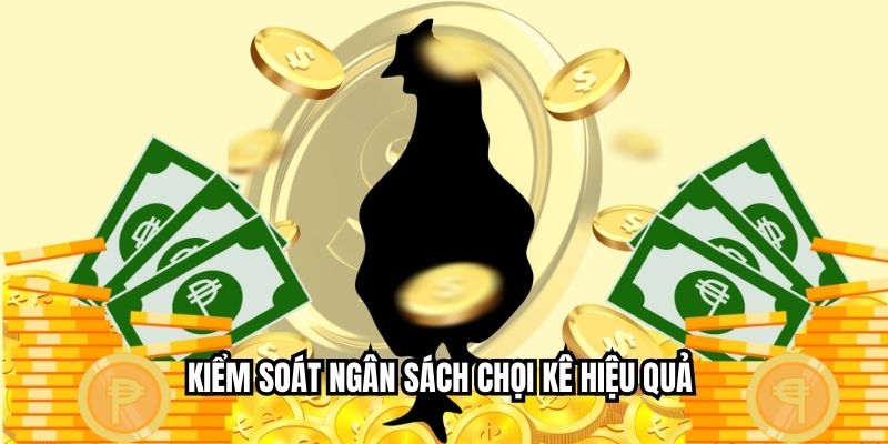 Kiểm soát ngân sách chọi kê hiệu quả 
